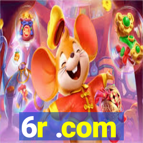 6r .com